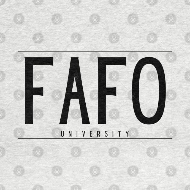 FAFO University by DisgruntledGymCoach